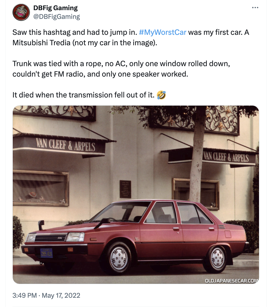 DBFig Gaming Saw this hashtag and had to jump in. Car was my first car. A Mitsubishi Tredia not my car in the image. Trunk was tied with a rope, no Ac, only one window rolled down, couldn't get Fm radio, and only one speaker worked. It died when the…